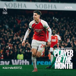KIA HAVERTZ FOR PLAYER OF THE MONTH